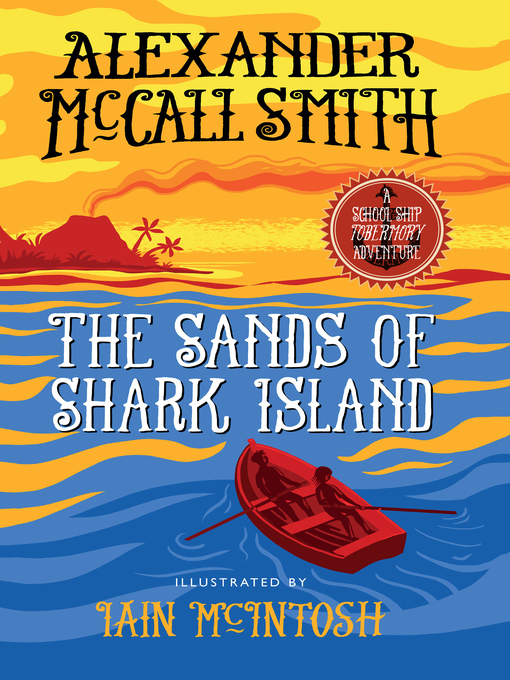 Title details for The Sands of Shark Island by Alexander McCall Smith - Available